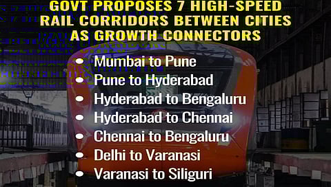 7 ಹೈಸ್ಪೀಡ್ ರೈಲು ಕಾರಿಡಾರ್ ಘೋಷಣೆ