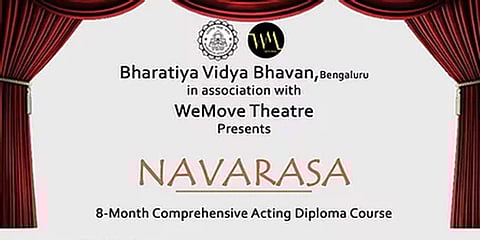 ರಂಗಭೂಮಿ ಆಸಕ್ತರಿಗೆ ಭಾರತೀಯ ವಿದ್ಯಾಭವನ-ವಿ ಮೂವ್ ಥಿಯೇಟರ್ ಸಹಯೋಗದಲ್ಲಿ ನವರಸ ಡಿಪ್ಲೋಮ ಕೋರ್ಸ್