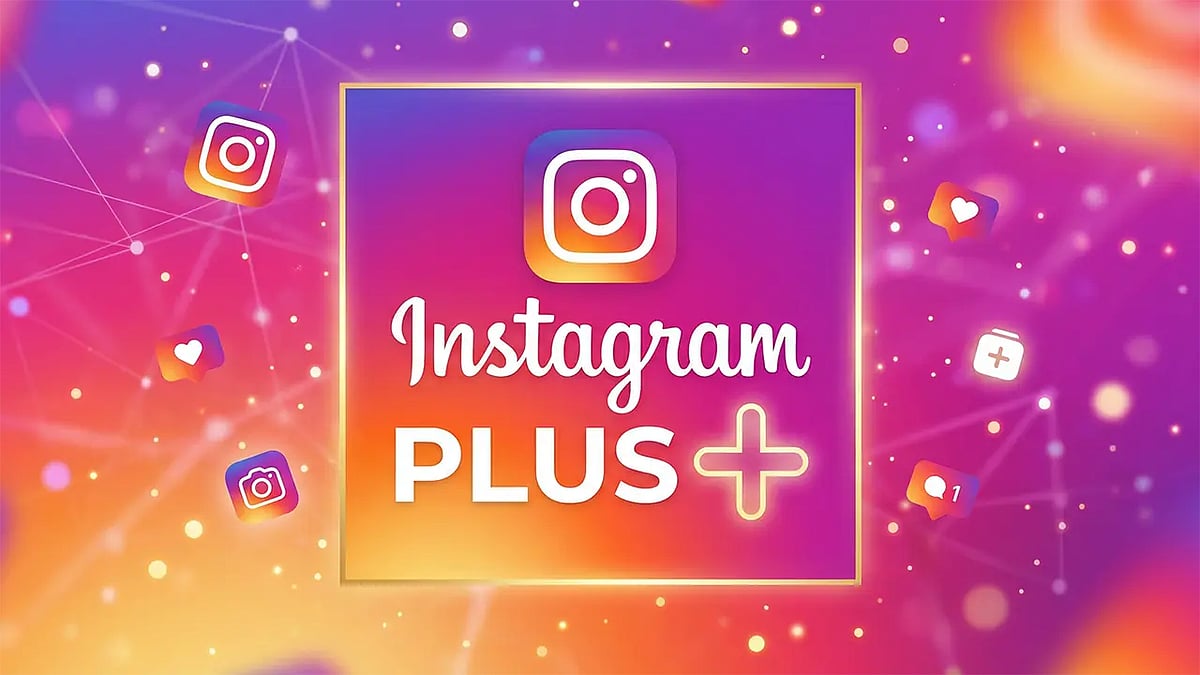 ಭಾರತದಲ್ಲಿ Instagram Plus ಬಿಡುಗಡೆ: ಏನಿದರ ವಿಶೇಷ? ಮಾಸಿಕ ಶುಲ್ಕವೆಷ್ಟು? ಪ್ರಯೋಜನಗಳೇನು? ಇಲ್ಲಿದೆ ಮಾಹಿತಿ!